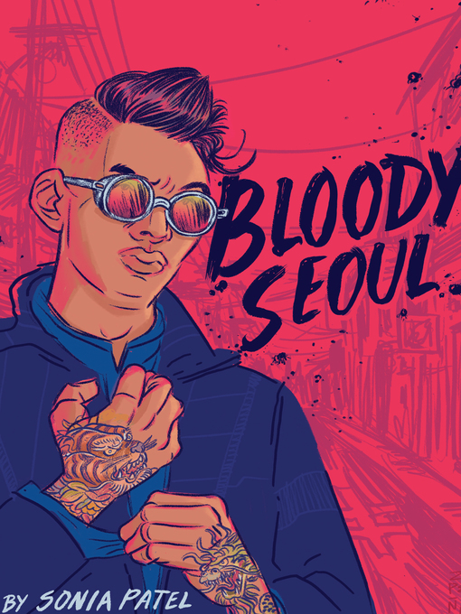Title details for Bloody Seoul by Sonia Patel - Available